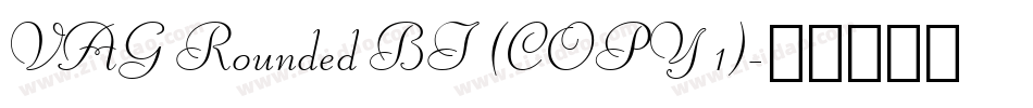 VAG Rounded BT (COPY 1)字体转换